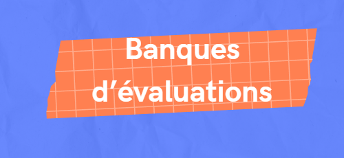Appel à la Contribution : Ensemble, enrichissons notre Banque d'Évaluation