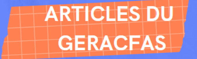 Nouvelle rubrique : PRODUCTION GERACFAS